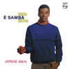 Jorge Ben - Ben É Samba Bom (1964)